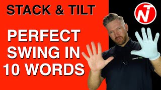 PERFECT SWING IN 10 WORDS  STACK amp TILT  GOLF TIPS  LESSON 190 [upl. by Nimoynib97]