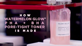 How Watermelon Glow PHA  BHA PoreTight Toner Is Made  Glow Recipe [upl. by Lenee]