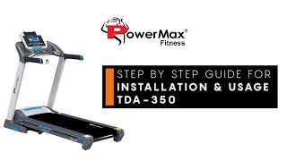 Powermax Fitness TDA350  Treadmill Installation amp How to use guide [upl. by Paff]