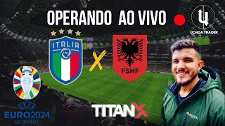 EUROCOPA 2024 ITALIA X ALBANIA AO VIVO TRADER ESPORTIVO PROFISSIONAL [upl. by Tailor]