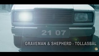 Graveman amp Non Shepherd  Kacsatollat Libatollat Official Video [upl. by Ateiram]