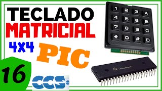 Teclado Matricial 4x4 con PIC ☎️ PIC C en CCS C   016 [upl. by Semmes]