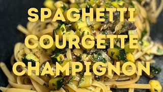 RECETTE DE SPAGHETTI AUX COURGETTES ET AUX CHAMPIGNONS PRÊTE EN 15 MINUTES [upl. by Nwahsuq]