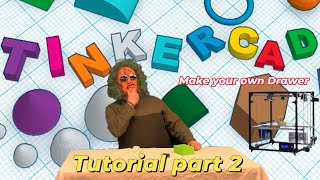 Tinker Cad Tutorial Lesson 2 Making and 3D Printing a Drawer [upl. by Yam520]