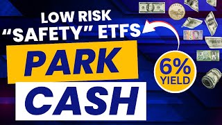 2024 Cash Parking “Safety” ETFs LOW RISK amp 6 Yield  Emergency Fund Options [upl. by Suissac312]