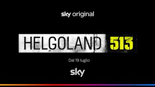 HELGOLAND 513 il trailer ufficiale della nuova serie Sky Original [upl. by Arrej516]