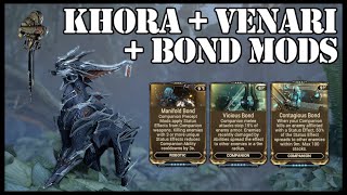 Khora amp Bond Mods  Augmenting Warframe with Companions [upl. by Swayne]