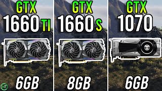 GTX 1660 Ti vs GTX 1660 Super vs GTX 1070  2023 [upl. by Maris417]