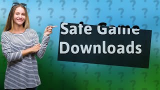 How do I know if a game is safe to download [upl. by Horodko885]