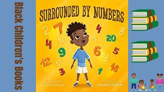 Black Childrens Books Read Aloud Surrounded by Numbers by Latoshia Martin [upl. by Cahra]