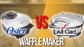 ✅ Oster Waffle Maker VS AllClad Waffle Maker  Which Waffle Maker is the Best [upl. by Battista]