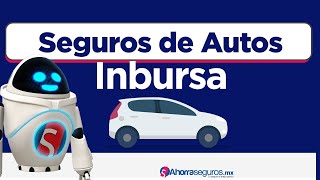 Seguros Inbursa  ¿Cómo funciona el Seguro de auto Inbursa  Ahorrasegurosmx [upl. by Nanny]