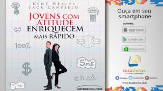 Audiolivro  Jovens Com Atitude Enriquecem mais Rápido [upl. by Ynnatirb]