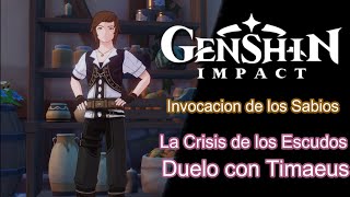 Genshin Impact  Invocacion de los Sabios  La Crisis de los Escudos  Duelo con Timaeus [upl. by Chrystal]