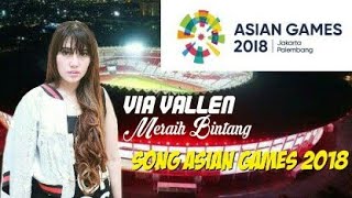 Song Asian Games 2018Via VallenMeraih Bintang [upl. by Natividad]