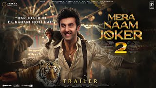 Mera Naam Joker 2  Trailer  Ranbir Kapoor  Shah Rukh Khan  Alia Bhatt  Karan Johar Amitabh B3 [upl. by Cohdwell]