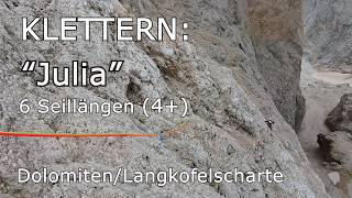 Klettern Langkofelscharte quotJuliaquot  6 Seillängen 4  Dolomiten [upl. by Nastassia]