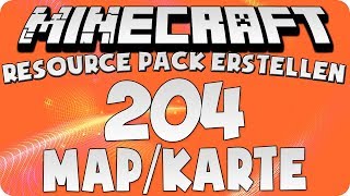 Minecraft Resource Pack erstellen 204  Karte  Map [upl. by Alberto410]