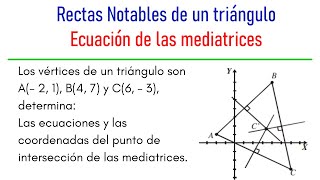 Ecuaciones de la mediatriz en un triángulo dados sus vértices [upl. by Anileve]