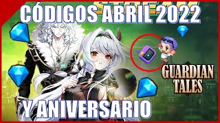 🎁 VIENEN REGALOS DE ANIVERSARIO ve registro 🎁 y códigos de abril 2022  Guardian Tales [upl. by Segal]