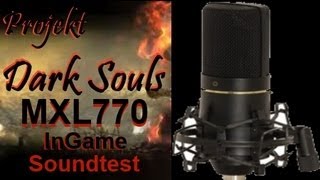 MXL770 Mikrofon InGame Soundcheck mit Dark Souls deutsch [upl. by Yarg]