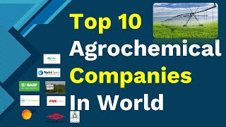 Top 10 Pesticides amp Agro Chemicals Companies In The World  Agriculture Products Company [upl. by Koenraad]