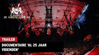 Trailer Al 25 jaar Vrienden  De Vrienden van Amstel LIVE [upl. by Hitoshi404]