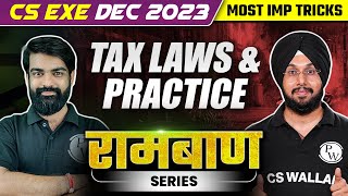 Tax Laws amp Practice  रामबाण Series  CS Executive Dec 2023  CS Wallah by PW [upl. by Zipnick151]