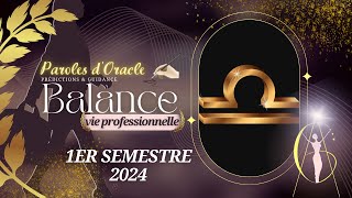 ♎️ Balance ✍️Professionnel Projections Semestre année 2024 🫶 guidance prévisions [upl. by Clemence]