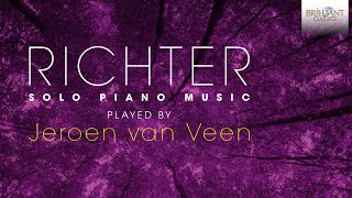 Richter Solo Piano Music Full Album played by Jeroen van Veen [upl. by Ardena364]