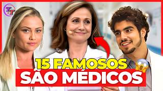 15 FAMOSOS QUE SÃO MÉDICOS NA VIDA REAL E VOCÊ NEM IMAGINAVA [upl. by Enowtna]