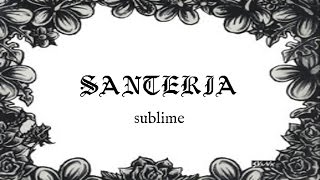 Sublime  Santeria Lyrics Sub EspañolEnglish [upl. by Atnaloj363]