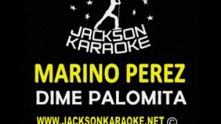 MARINO PEREZ DIME PALOMITA KARAOKE [upl. by Cates]