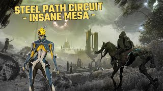 Steel Path Circuit  Insane Mesa  Warframe [upl. by Yrohcaz781]