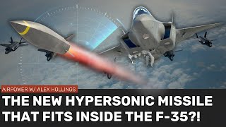 The new HYPERSONIC missile that fits INSIDE the F35 [upl. by Gunar181]