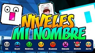 NIVELES DIFÍCILES CON MI NOMBRE EN GEOMETRY DASH  VRO [upl. by Ttik]