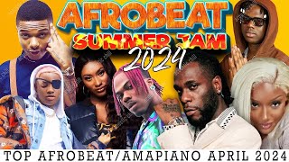 AFROBEAT MIX 2024 🔥 AFROBEAT SUMMER JAM 🔥 THE BEST OF AFROBEAT 2024 KIZZ DANIEL REMA CKAY ASAKE [upl. by Nhguav]