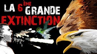 La 6ème GRANDE EXTINCTION [upl. by Liza402]