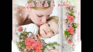 Feliz Dia de Las Madres para mi Hermana [upl. by Vladimir]