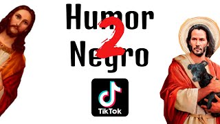 Humor Negro tik tok 2 Si te ries tienes el humor roto [upl. by Enomaj]