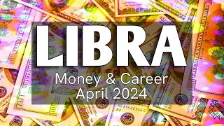 LIBRA 💰 Powerful Success The Rewards Will Be Raining On In  Money amp Career April 2024 [upl. by Alysia]