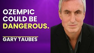 Ozempic The Truth Behind The Lies Diet Myths Debunked  Gary Taubes [upl. by Caton]