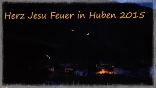 Herz Jesu Feuer in Huben im Ötztal Tirol [upl. by Airolg]