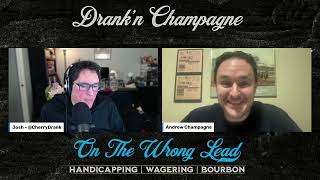 Drankn Champagne Ep 46 Lecomte Stakes and the 2024 Racing Calendar [upl. by Berlin]