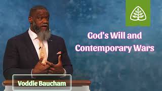 Gods Will and Contemporary Wars  Voddie Baucham Lesson [upl. by Prestige]