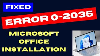 Microsoft Office installation error 0 2035 on Windows 11  10 Fixed [upl. by Revilo668]