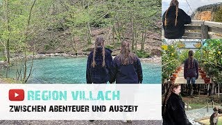 Die Region Villach zwischen Abenteuer und Auszeit [upl. by Annua773]