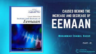 Part  29  ঈমান বৃদ্ধির কারন জানার পাশাপাশি ঈমান ভঙ্গের কারন জানাও জরুরী  শায়খ এনামুল হক। [upl. by Phillis555]