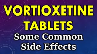 Vortioxetine side effects  common side effects of vortioxetine tablets [upl. by Erlina682]