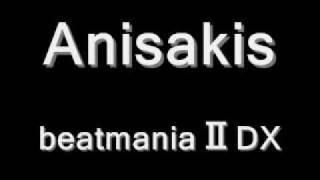 beatmaniaⅡDX 【Anisakis】 音源 [upl. by Gena]